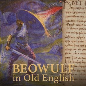 Beowulf in Old English – taught by Nelson Goering & Karl Persson