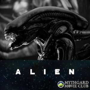 Mythgard Movie Club: Alien