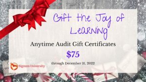 A little sign with a festive red bow says, in purple, which i completely appreciate, "Gift the Joy of Learning. Anytime Audit Gift Certificate. $75 through December 31, 2022."There's something over in the bottom left corner but I can't read it.