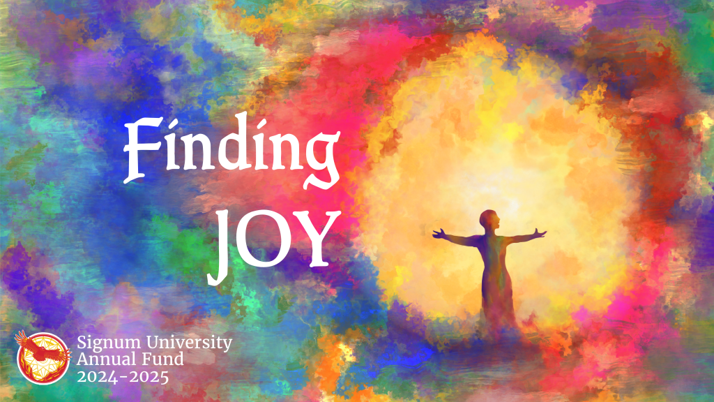 Vibrant colors with a cheerful yellow center surround a humanoid figure who seems to be danging with arms spread wide. The words are "Finding Joy Signum University Annual Fund 2024-2025"